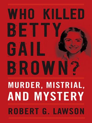 cover image of Who Killed Betty Gail Brown?